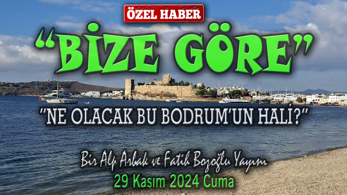 Bodrum’da neler oluyor?