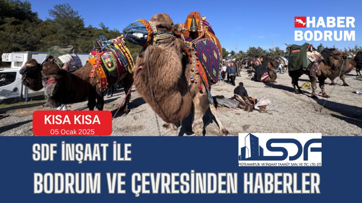 SDF İNŞAAT’la Bodrum ve çevresinde son 24 saat! (05 Ocak 2025 Pazar)